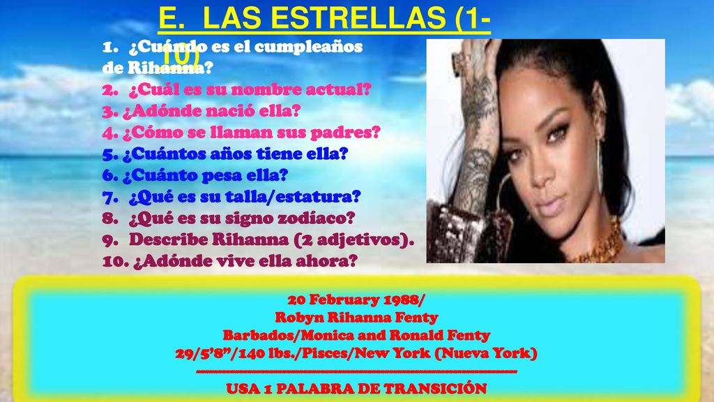 E. LAS ESTRELLAS (1-10) ¿Cuándo es el cumpleaños de Rihanna