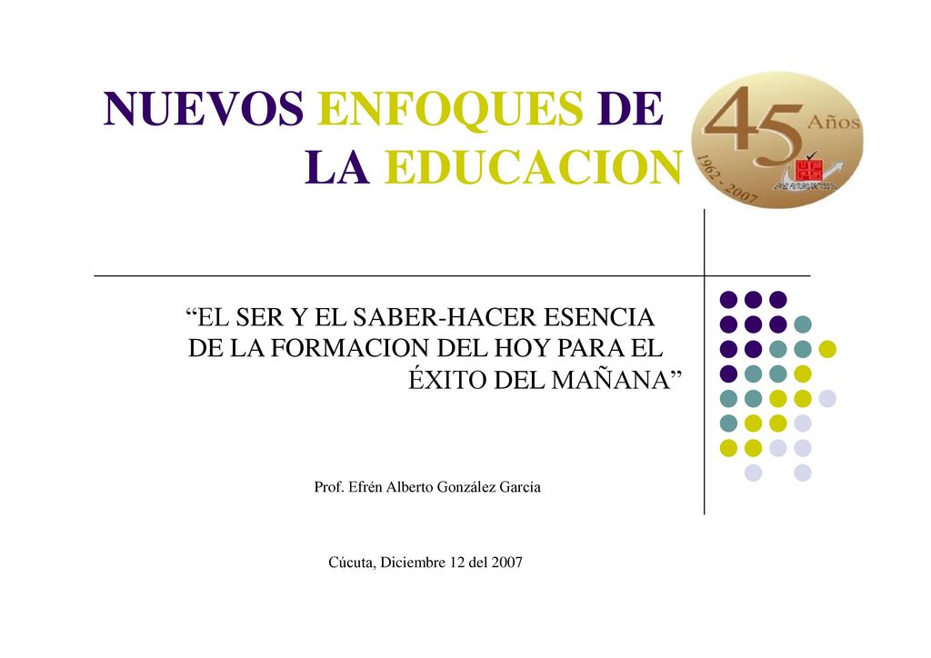 NUEVOS ENFOQUES DE LA EDUCACION EL SER Y EL SABER-HACER ESENCIA