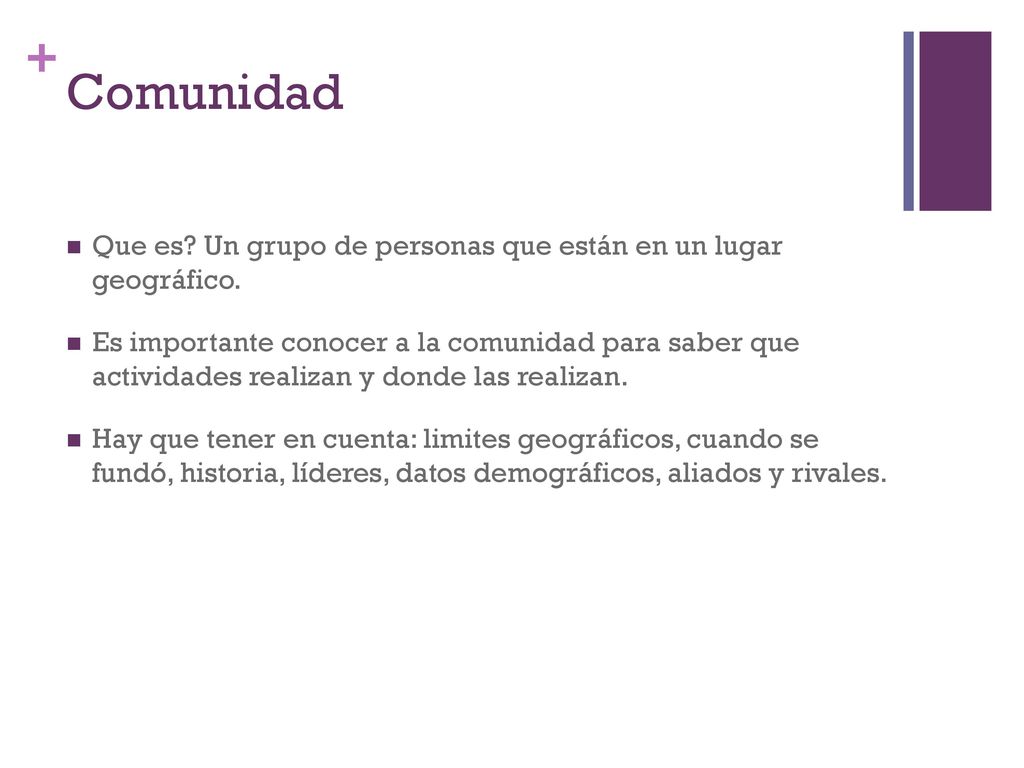 Comunidad Que es Un grupo de personas que están en un lugar geográfico.