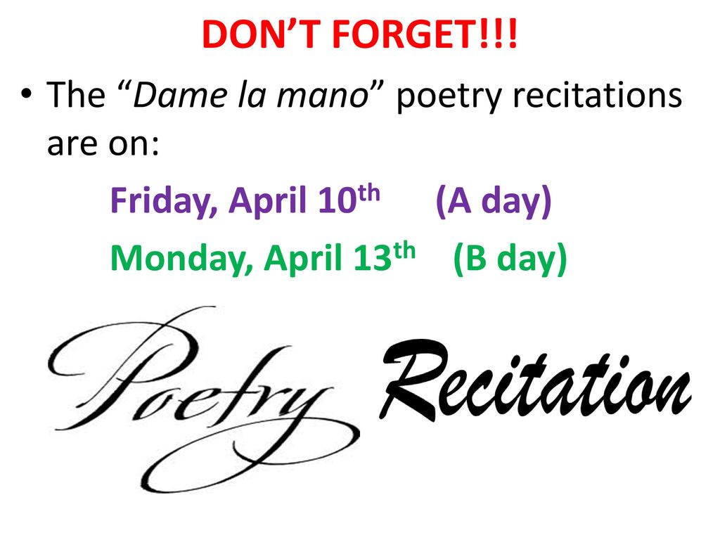 DON’T FORGET!!! The Dame la mano poetry recitations are on: