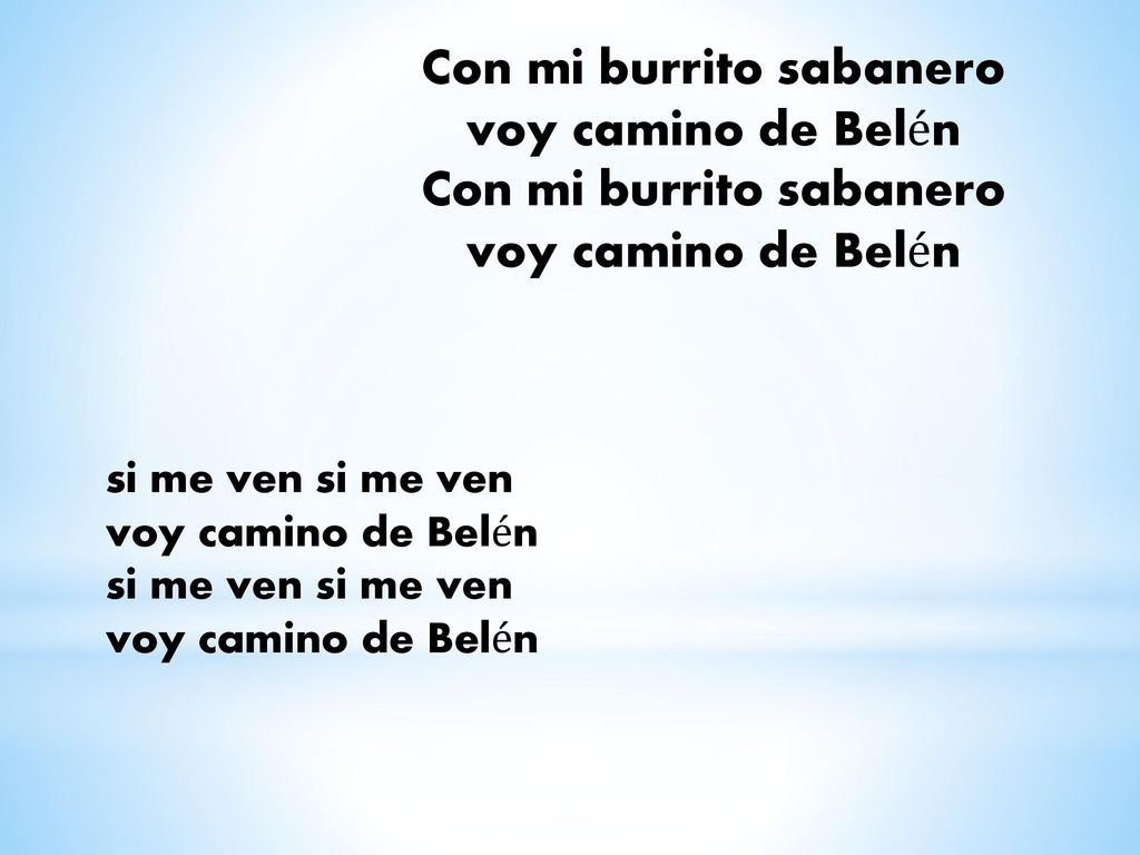 Con mi burrito sabanero voy camino de Belén Con mi burrito sabanero voy camino de Belén