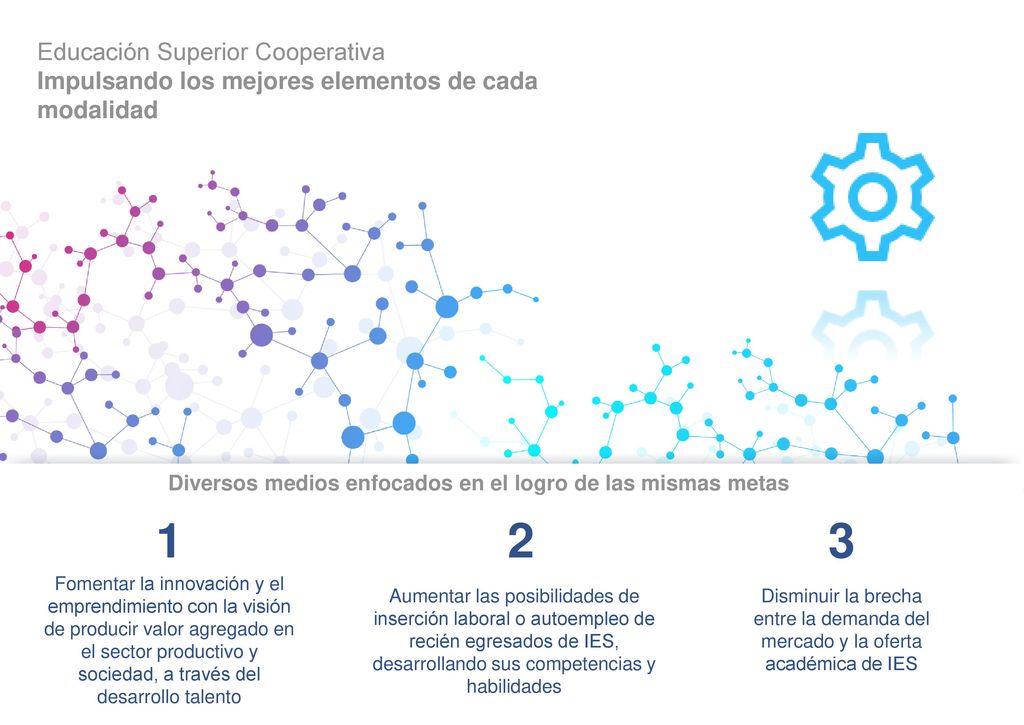 Diversos medios enfocados en el logro de las mismas metas