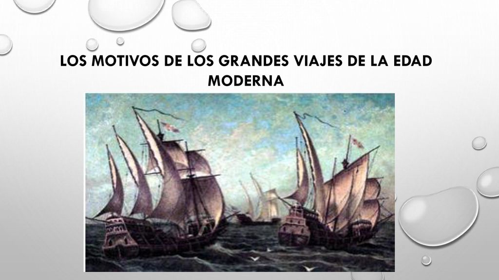 LOS MOTIVOS DE LOS GRANDES VIAJES DE LA EDAD MODERNA