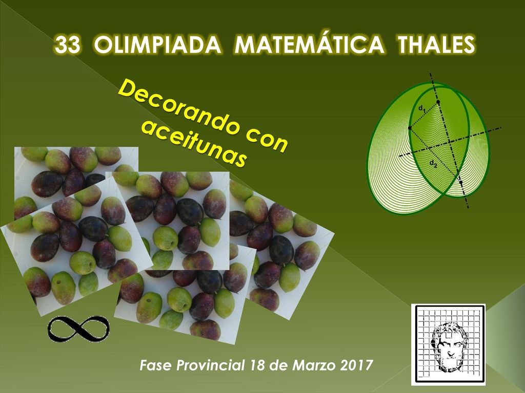 33 OLIMPIADA MATEMÁTICA THALES Decorando con aceitunas