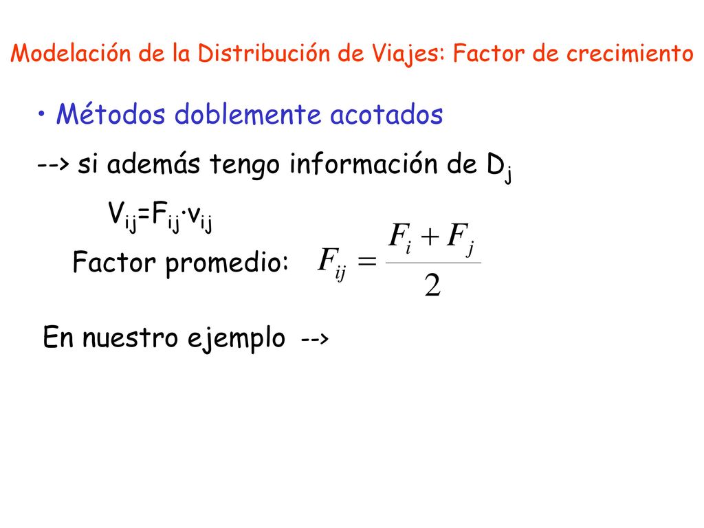 Modelación de la Distribución de Viajes: Factor de crecimiento