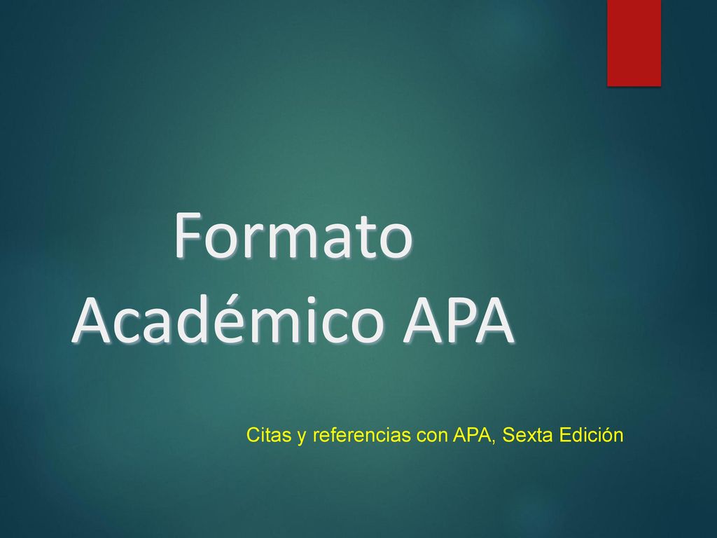 Formato Académico APA Citas y referencias con APA, Sexta Edición