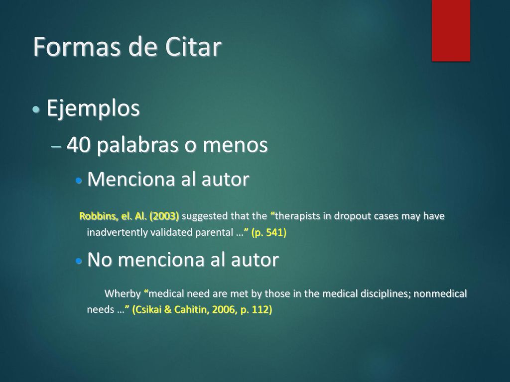 Formas de Citar Ejemplos 40 palabras o menos Menciona al autor