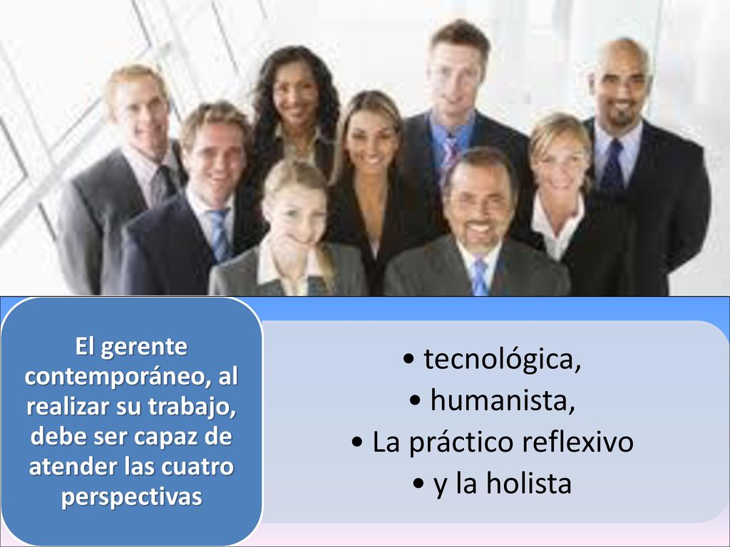 tecnológica, humanista, La práctico reflexivo y la holista