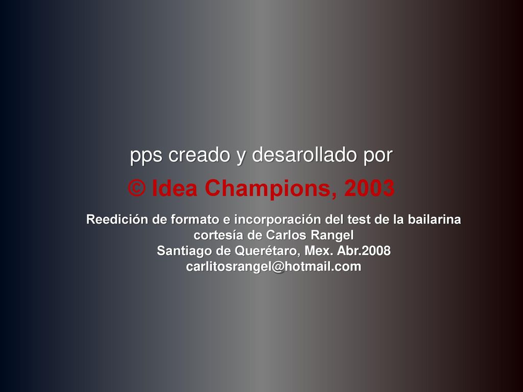 © Idea Champions, 2003 pps creado y desarollado por