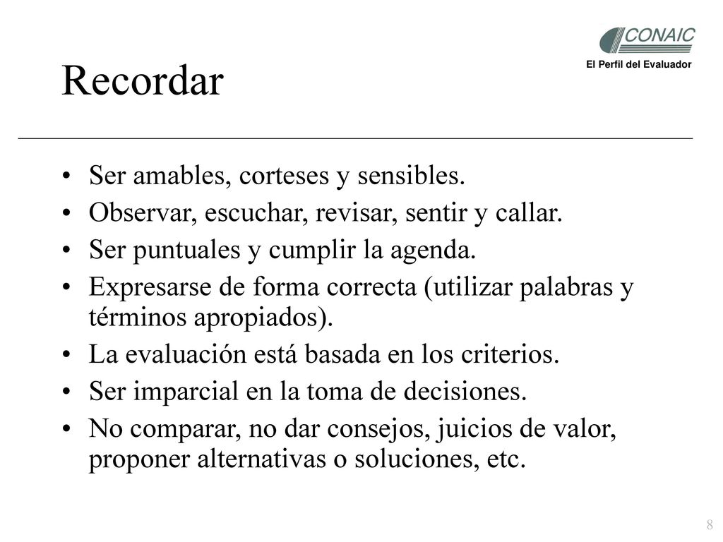 Recordar Ser amables, corteses y sensibles.