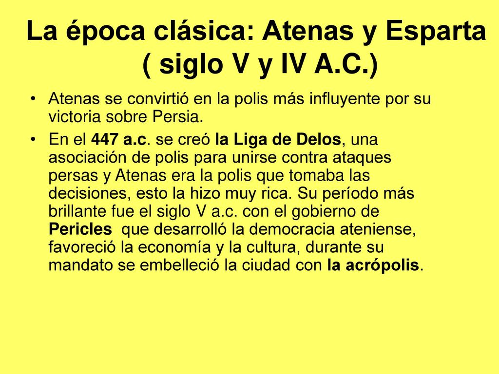 La época clásica: Atenas y Esparta ( siglo V y IV A.C.)