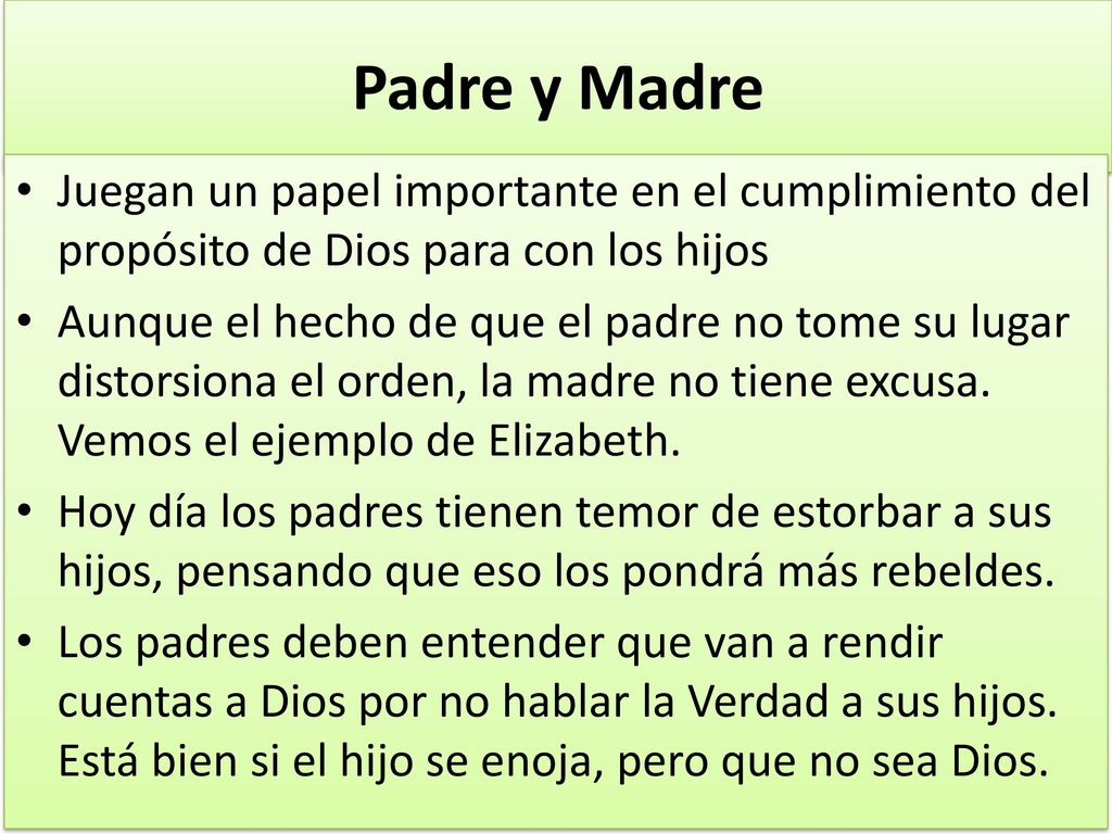 Padre y Madre Juegan un papel importante en el cumplimiento del propósito de Dios para con los hijos.