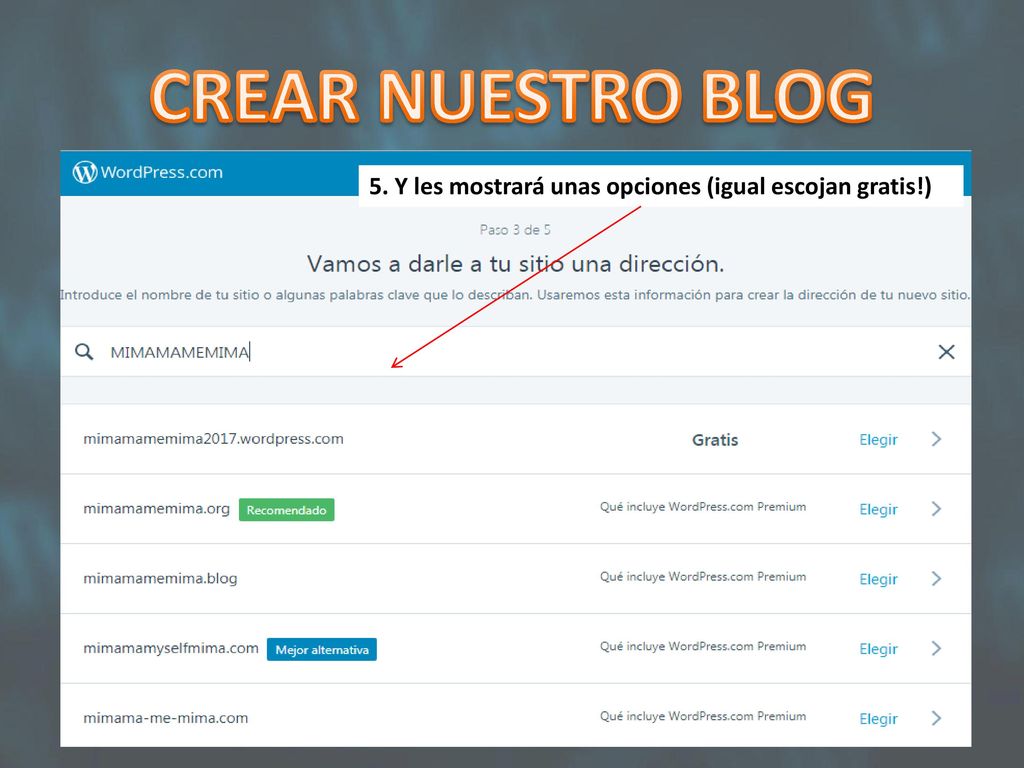 CREAR NUESTRO BLOG 5. Y les mostrará unas opciones (igual escojan gratis!)