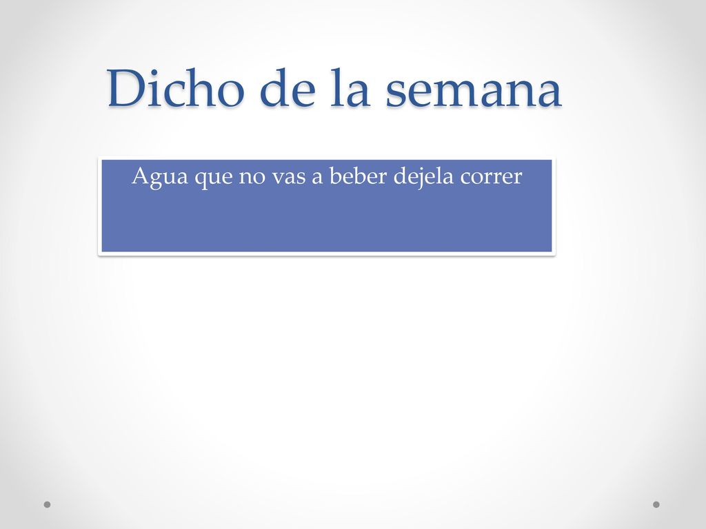 Agua que no vas a beber dejela correr