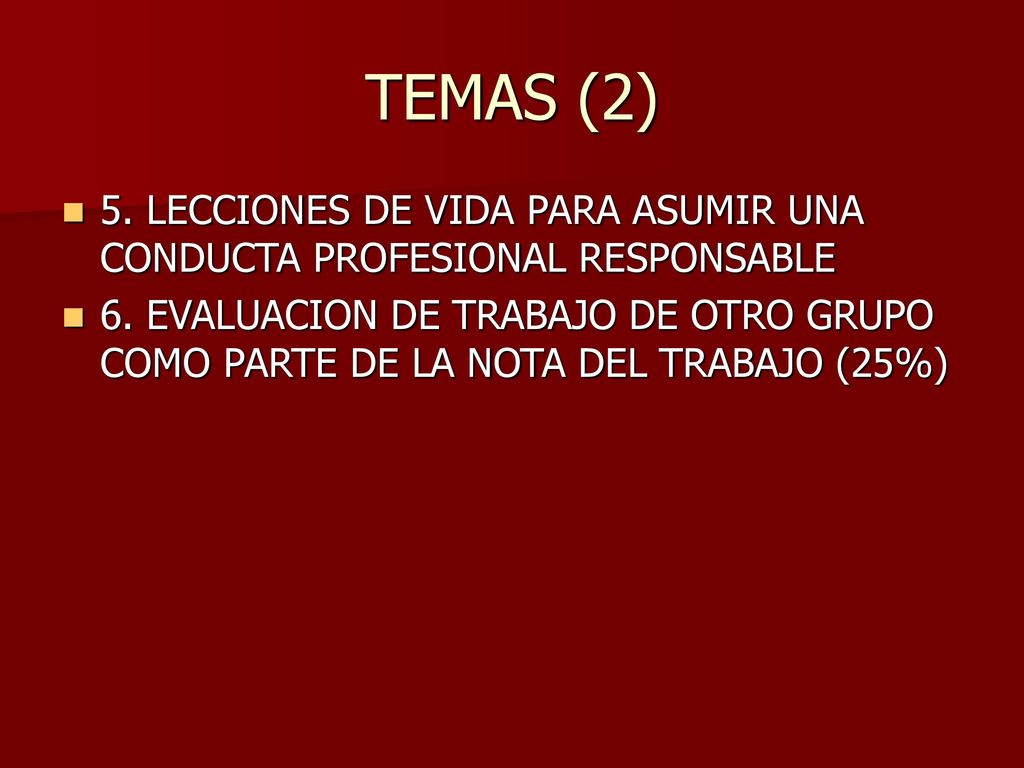 TEMAS (2) 5. LECCIONES DE VIDA PARA ASUMIR UNA CONDUCTA PROFESIONAL RESPONSABLE.