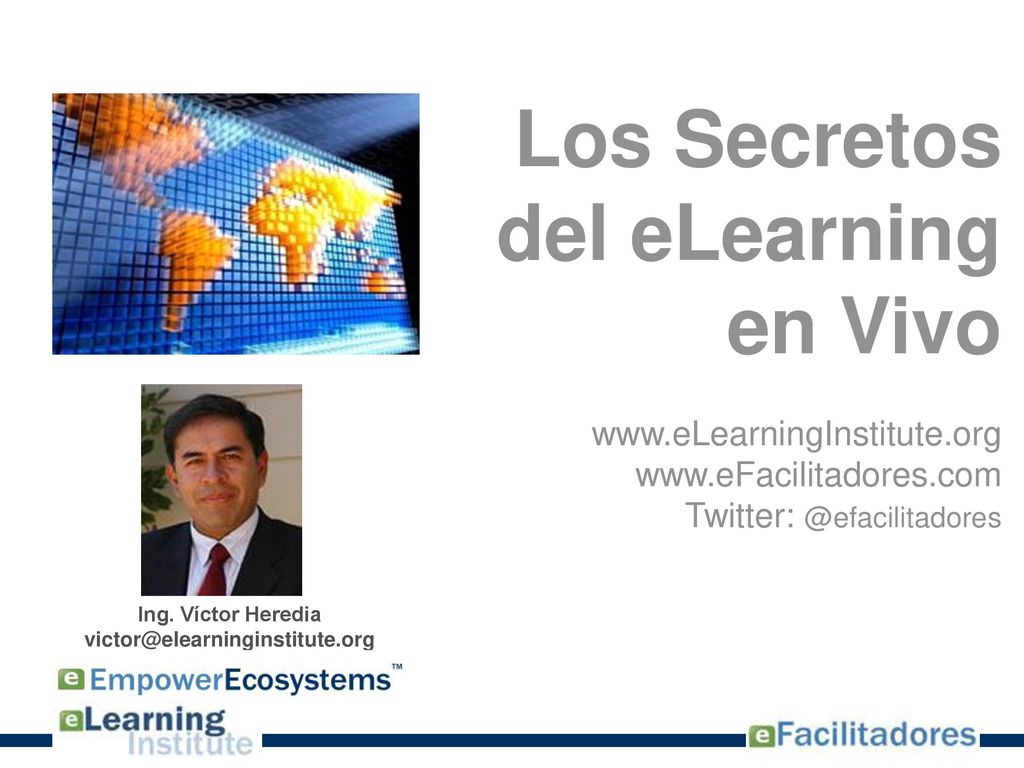Los Secretos del eLearning en Vivo www. eLearningInstitute. org www
