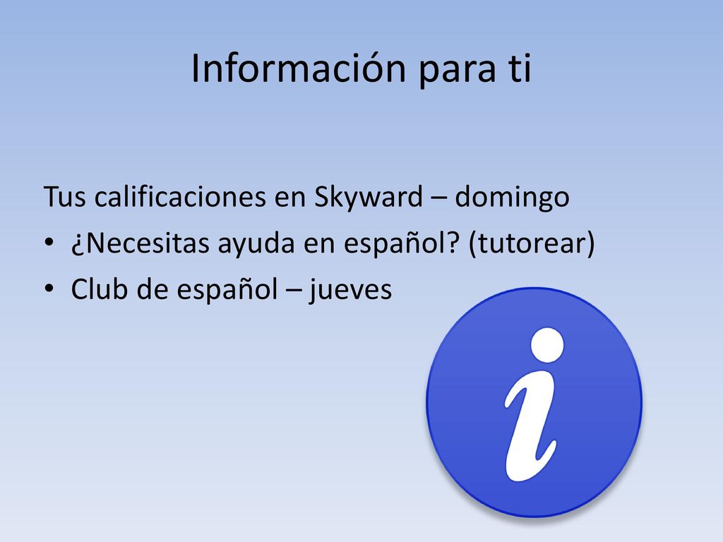 Información para ti Tus calificaciones en Skyward – domingo