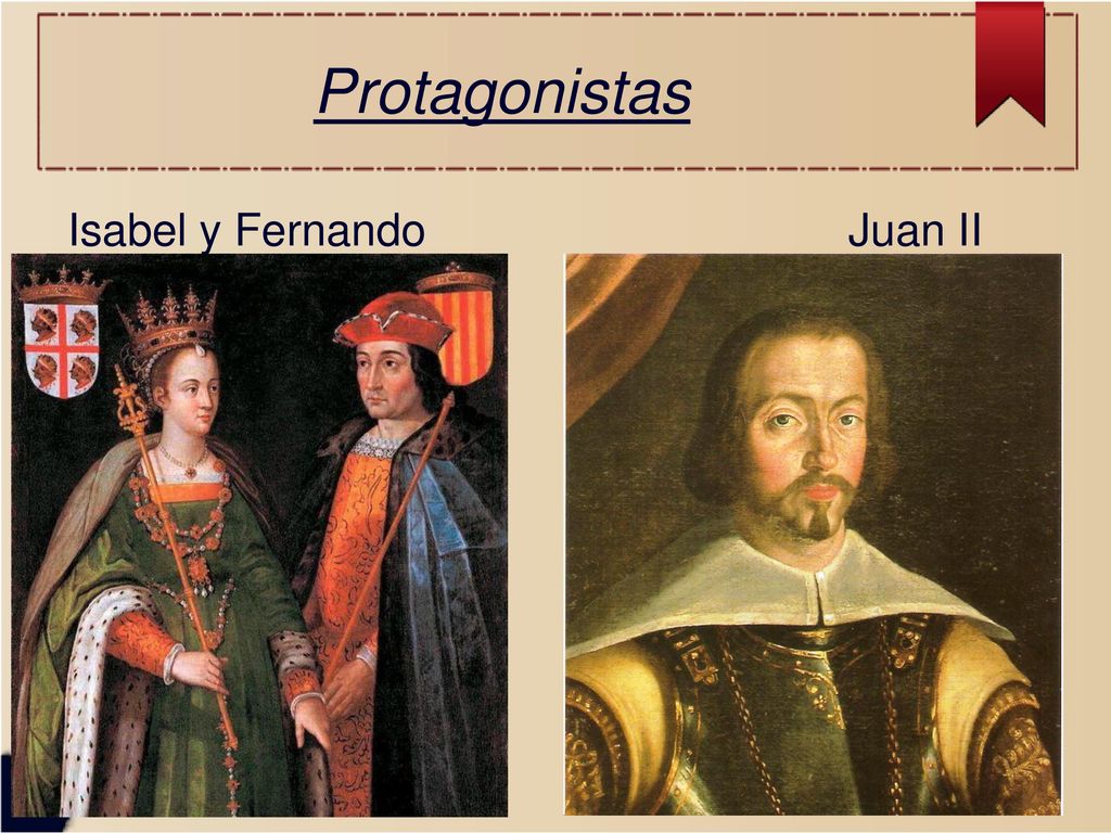 Protagonistas Isabel y Fernando Juan II