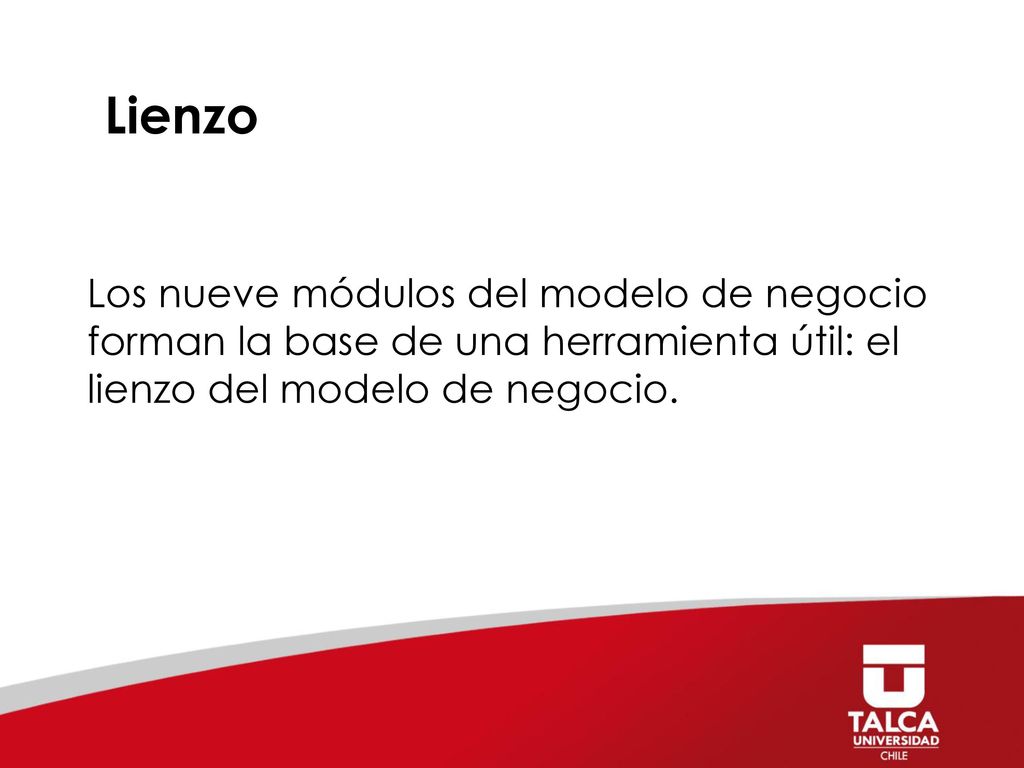 Lienzo Los nueve módulos del modelo de negocio forman la base de una herramienta útil: el lienzo del modelo de negocio.