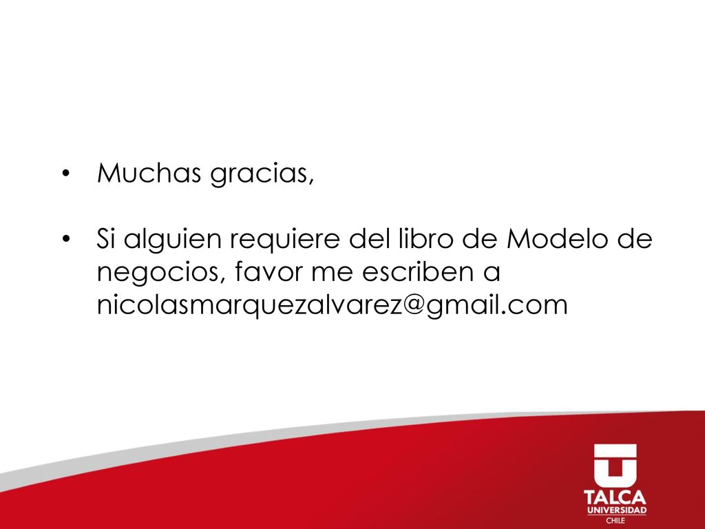 Muchas gracias, Si alguien requiere del libro de Modelo de negocios, favor me escriben a