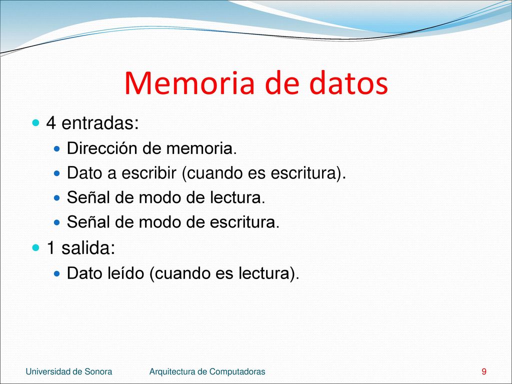 Memoria de datos 4 entradas: 1 salida: Dirección de memoria.