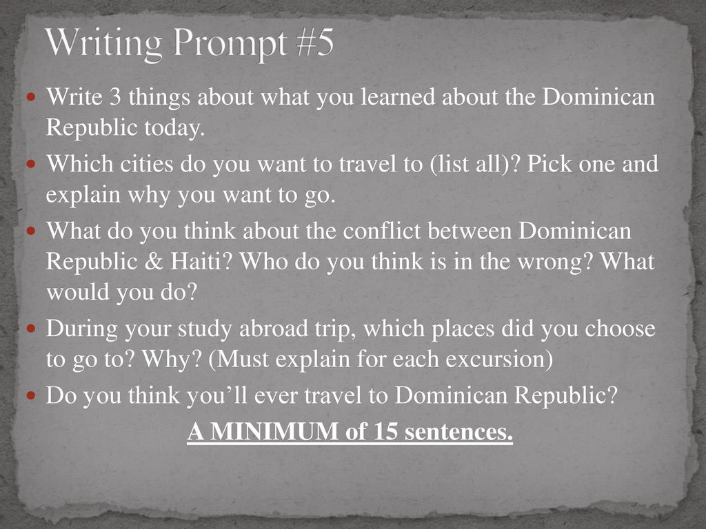 Writing Prompt #5 Write 3 things about what you learned about the Dominican Republic today.