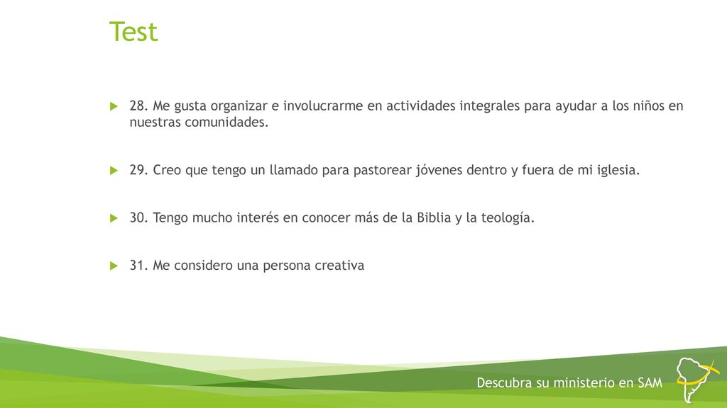 Test 28. Me gusta organizar e involucrarme en actividades integrales para ayudar a los niños en nuestras comunidades.