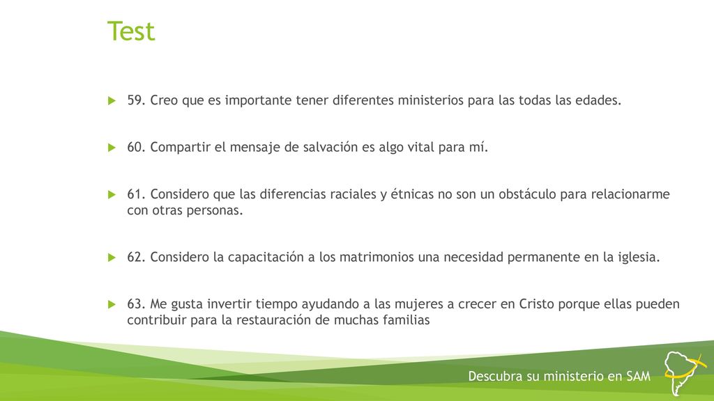 Test 59. Creo que es importante tener diferentes ministerios para las todas las edades. 60. Compartir el mensaje de salvación es algo vital para mí.