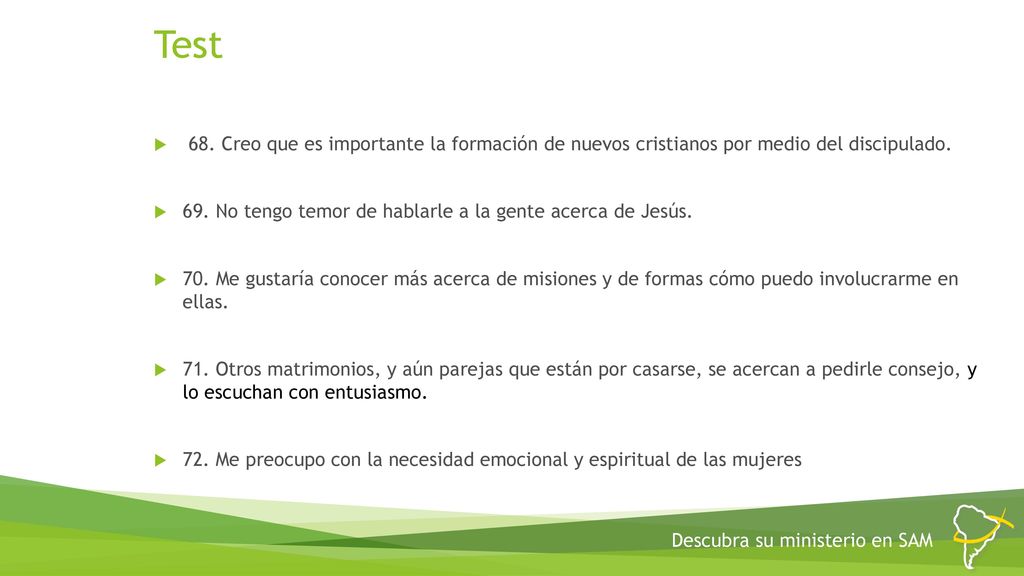 Test 68. Creo que es importante la formación de nuevos cristianos por medio del discipulado.