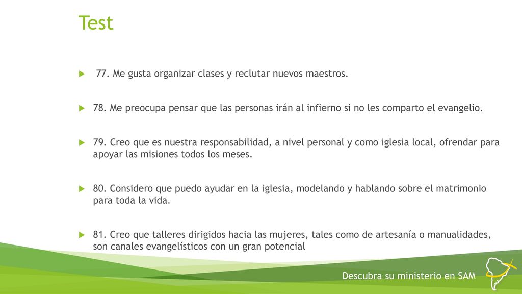 Test 77. Me gusta organizar clases y reclutar nuevos maestros.