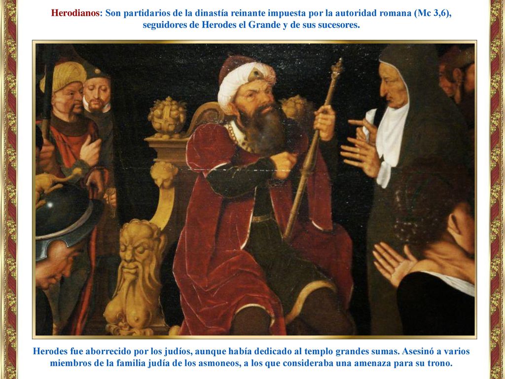seguidores de Herodes el Grande y de sus sucesores.