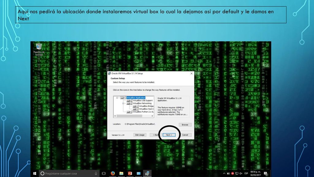 Aquí nos pedirá la ubicación donde instalaremos virtual box lo cual la dejamos así por default y le damos en Next