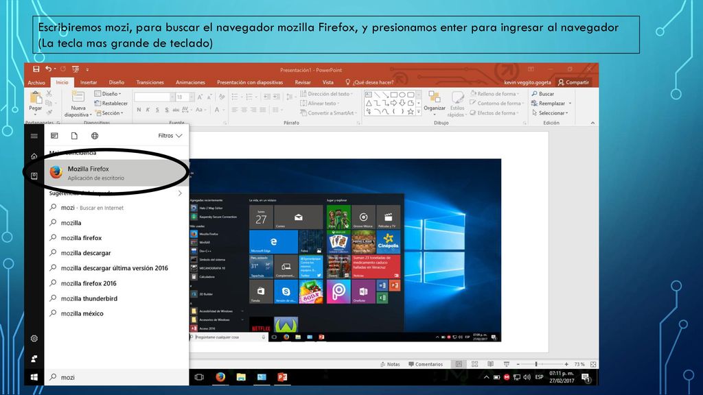 Escribiremos mozi, para buscar el navegador mozilla Firefox, y presionamos enter para ingresar al navegador (La tecla mas grande de teclado)