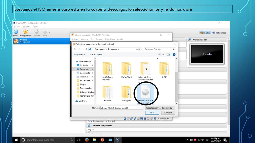 Buscamos el ISO en este caso esta en la carpeta descargas lo seleccionamos y le damos abrir
