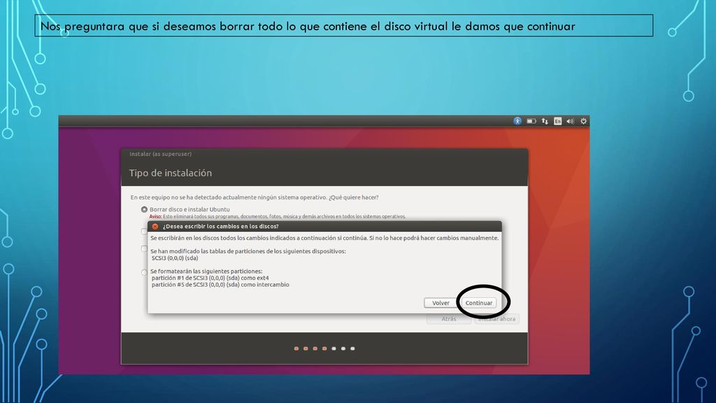 Nos preguntara que si deseamos borrar todo lo que contiene el disco virtual le damos que continuar