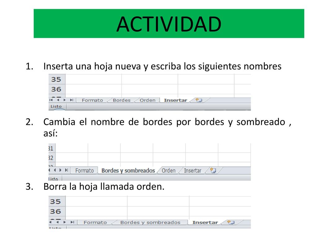 ACTIVIDAD Inserta una hoja nueva y escriba los siguientes nombres
