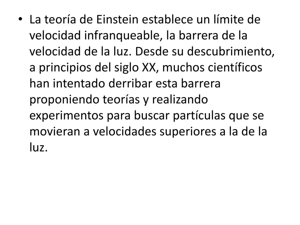 La teoría de Einstein establece un límite de velocidad infranqueable, la barrera de la velocidad de la luz.