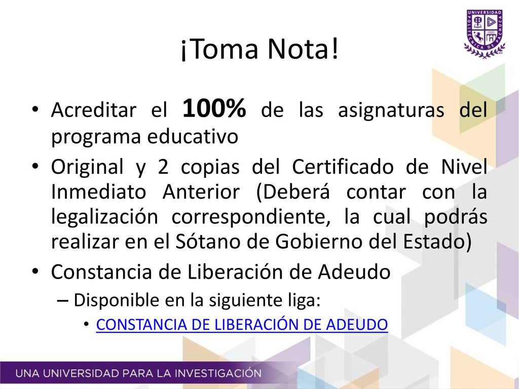 ¡Toma Nota! Acreditar el 100% de las asignaturas del programa educativo.