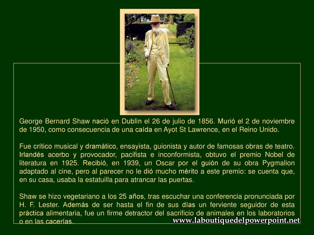 George Bernard Shaw nació en Dublín el 26 de julio de 1856