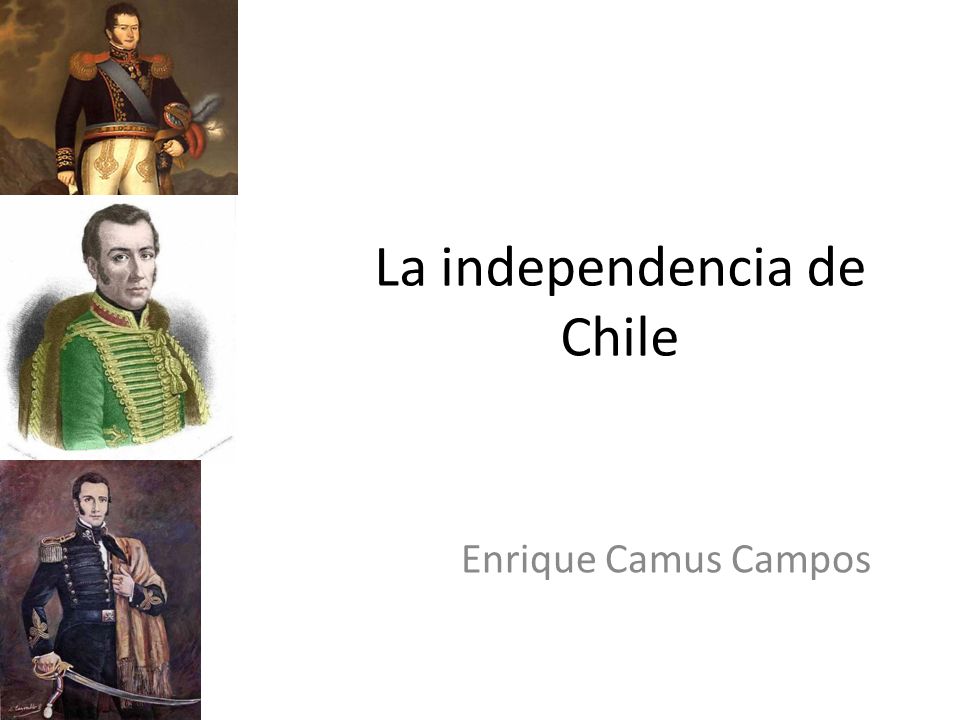 La independencia de Chile