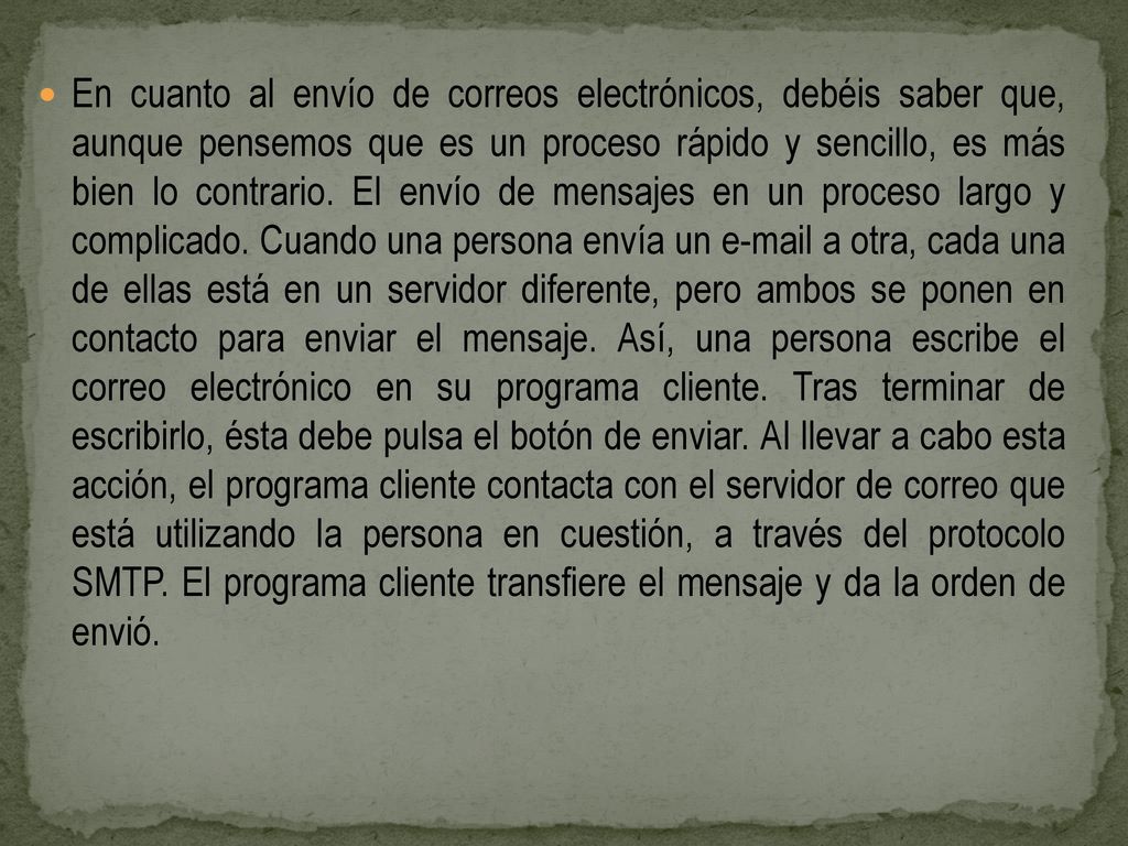 En cuanto al envío de correos electrónicos, debéis saber que, aunque pensemos que es un proceso rápido y sencillo, es más bien lo contrario.