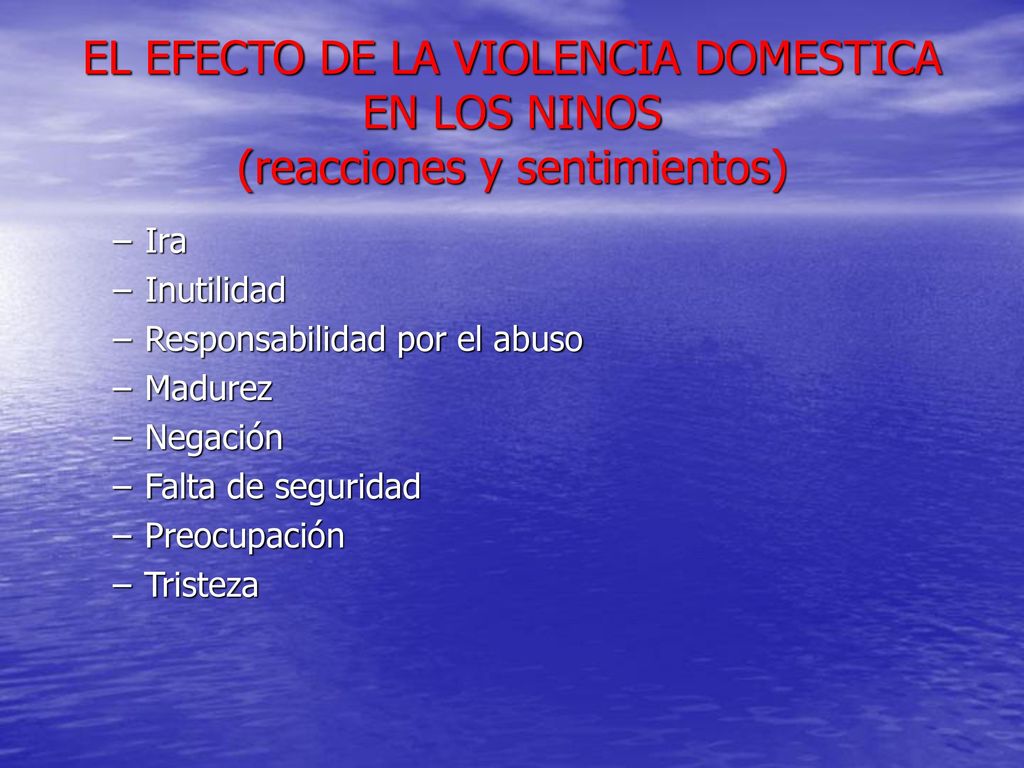 EL EFECTO DE LA VIOLENCIA DOMESTICA EN LOS NINOS (reacciones y sentimientos)