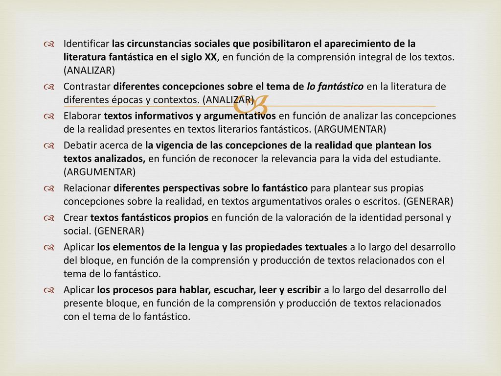 Identificar las circunstancias sociales que posibilitaron el aparecimiento de la literatura fantástica en el siglo XX, en función de la comprensión integral de los textos. (ANALIZAR)