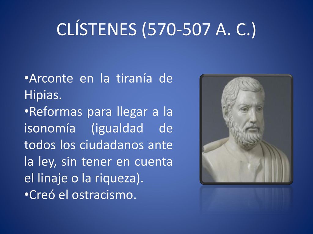 CLÍSTENES ( A. C.) Arconte en la tiranía de Hipias.
