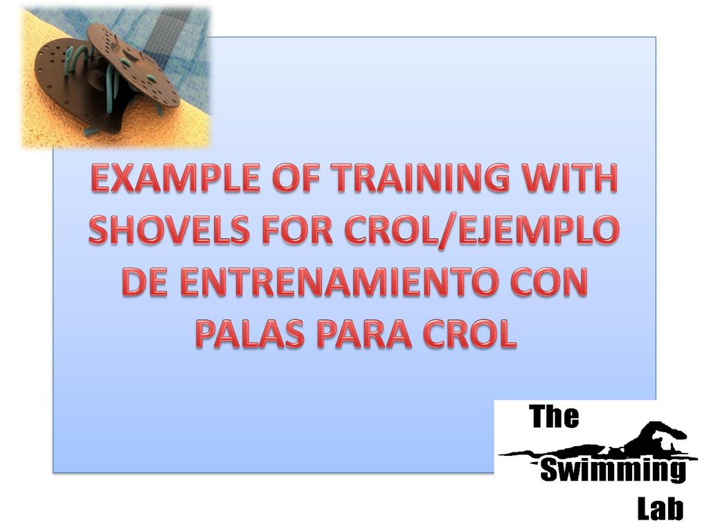 EXAMPLE OF TRAINING WITH SHOVELS FOR CROL/EJEMPLO DE ENTRENAMIENTO CON PALAS PARA CROL