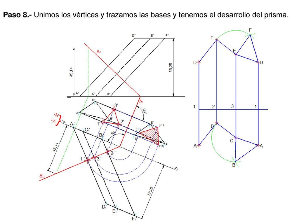 Paso 8.- Unimos los vértices y trazamos las bases y tenemos el desarrollo del prisma.