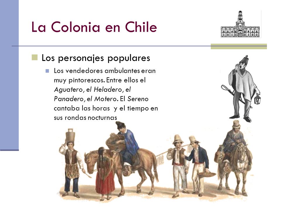 La Colonia en Chile Los personajes populares