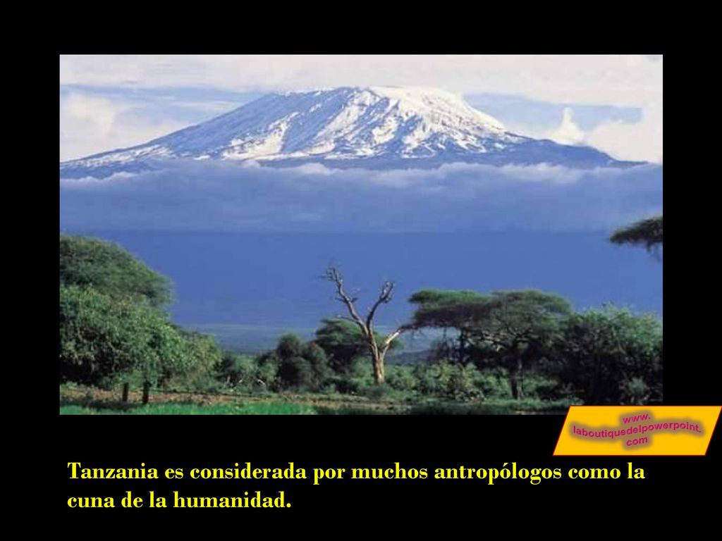 Tanzania es considerada por muchos antropólogos como la cuna de la humanidad.