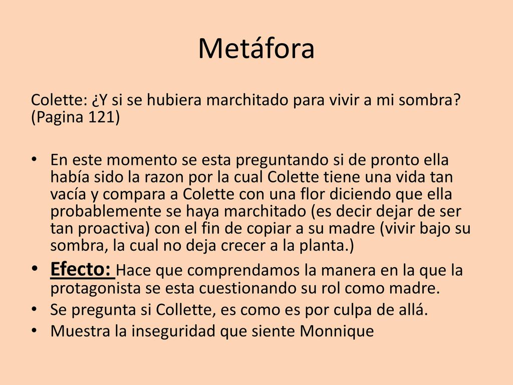 Metáfora Colette: ¿Y si se hubiera marchitado para vivir a mi sombra (Pagina 121)