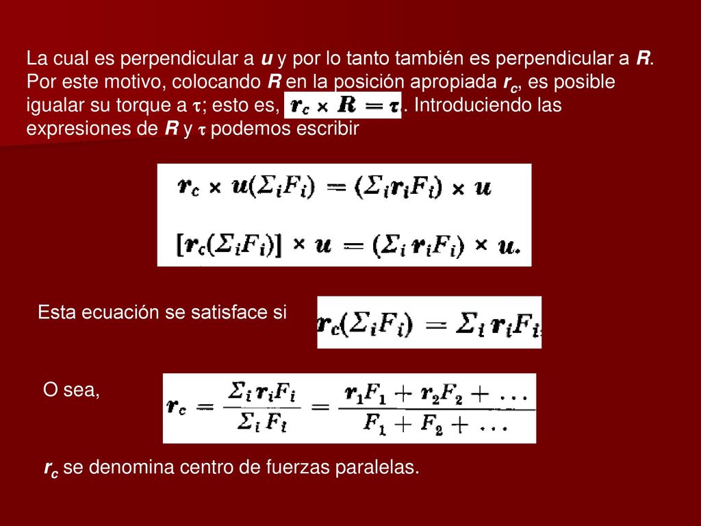 La cual es perpendicular a u y por lo tanto también es perpendicular a R.